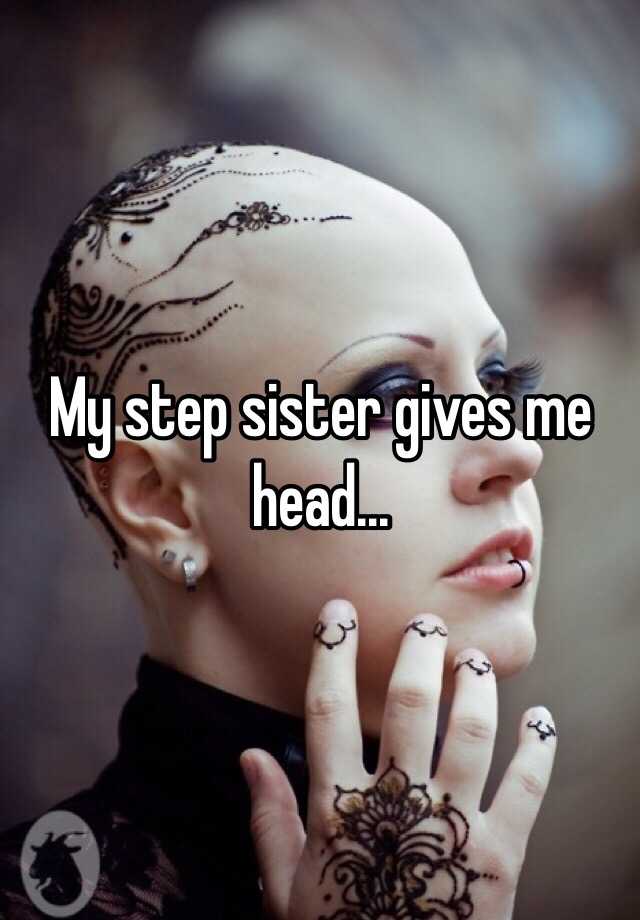 My Sister Gives Me Head.